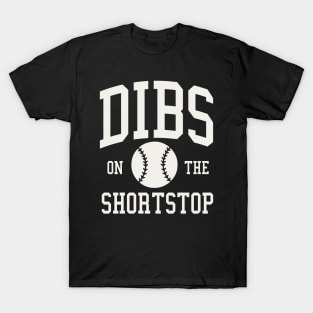 Dibs on the Shortstop Funny Baseball Girlfriend Wife T-Shirt